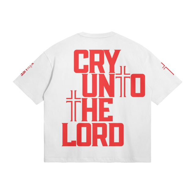 CRY UNTO THE LORD T-SHIRT