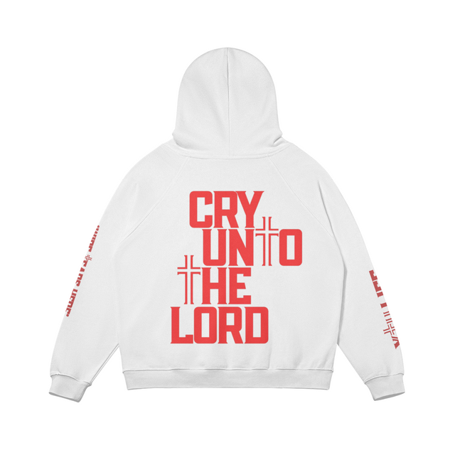 CRY UNTO THE LORD HOODIE