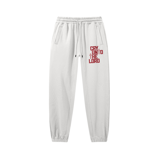 CRY UNTO THE LORD SWEATPANTS