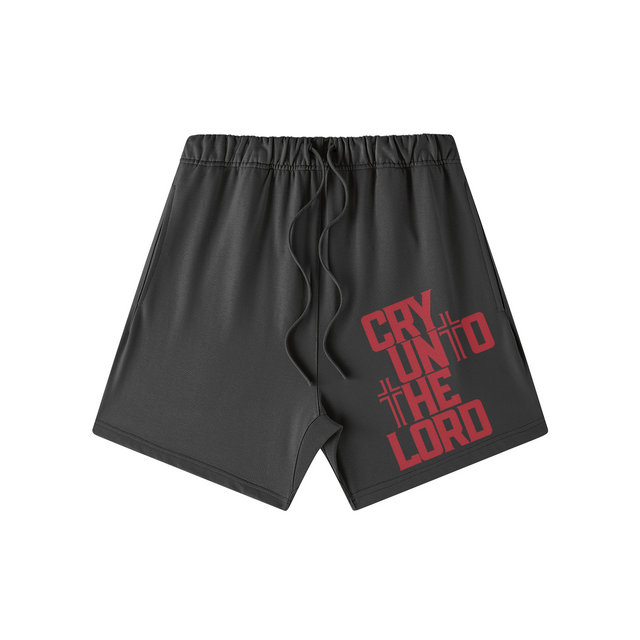 CRY UNTO THE LORD SWEATSHORTS